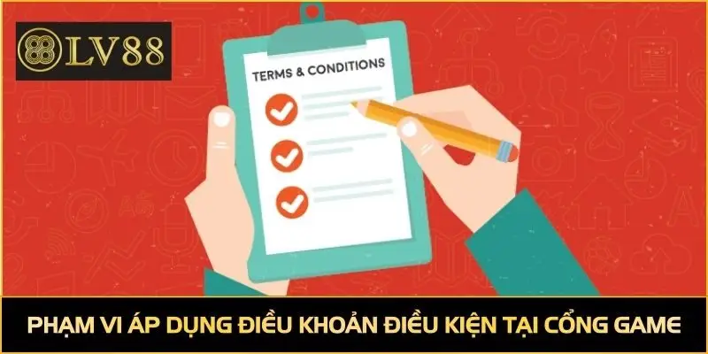 Phạm vi áp dụng điều khoản điều kiện tại cổng game